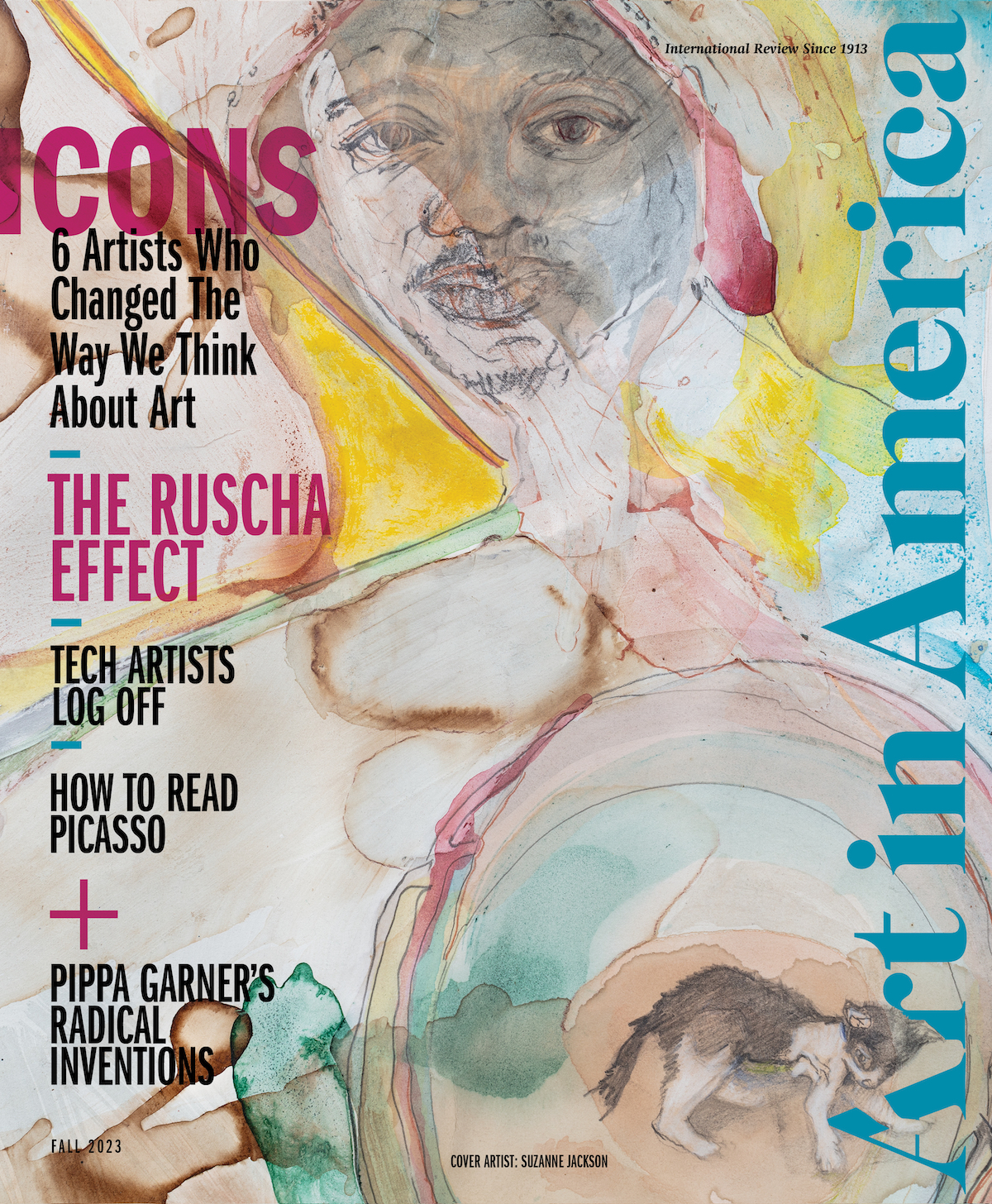A painting of a human face and a cat against an abstract background. Text reads: Icons, 6 Artists Who Changed The Way We Think About Art; The Ruscha Effect; Tech Artists Log Off; How to Read Picasso; and Pippa Garner's Radical Inventions.