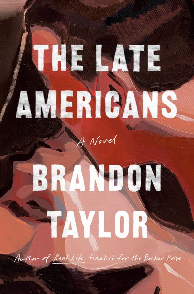 A book cover with painterly washes of salmon-y tones. Text: The Late Americans, a novel, Brandon Taylor.